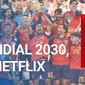 Netflix sacude el negocio del fútbol y se queda con el Mundial 2030 en dos mercados europeos